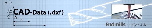 CAD-Data Endmills -エンドミル-