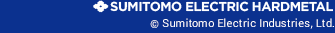 SUMITOMO ELECTRIC HARDMETAL Copyright(c) Sumitomo Electric Hardmetal Division. All Rights Reserved.